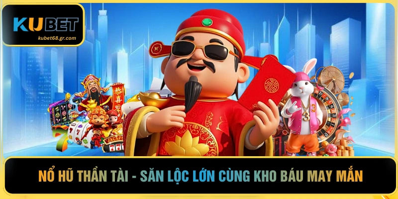 Nổ Hũ Thần Tài